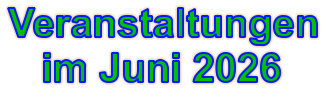 Veranstaltungen    im Juni 2026