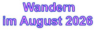 Wandern im August 2026